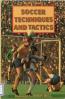 Soccer techniques and tactics : pbk. ed. A Hyperion book